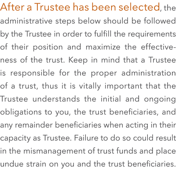 After a Trustee has been selected, the administrative steps below should be followed by the Trustee in order to fulfi...