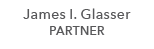 James I. Glasser PARTNER