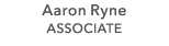 Aaron Ryne ASSOCIATE