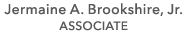 Jermaine A. Brookshire, Jr. ASSOCIATE