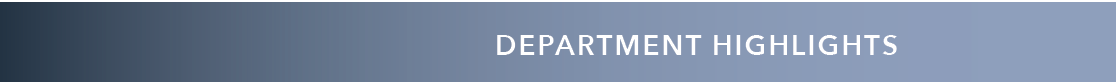 DEPARTMENT HIGHLIGHTS