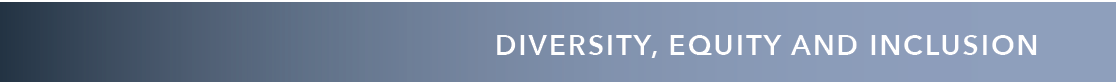 DIVERSITY, EQUITY AND INCLUSION