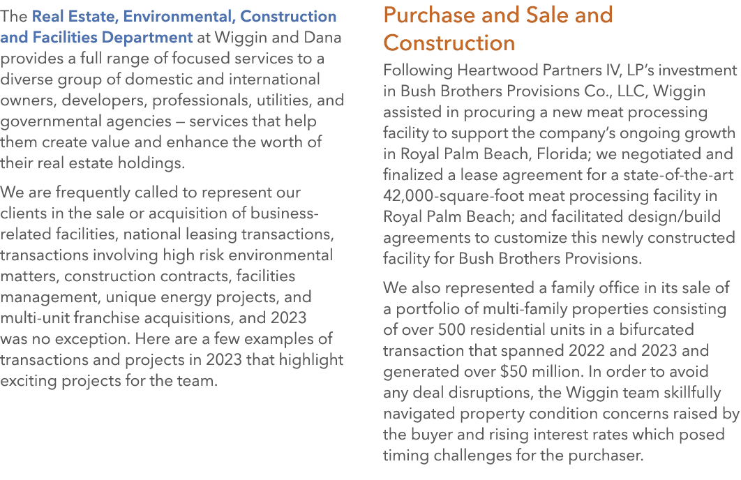 The Real Estate, Environmental, Construction and Facilities Department at Wiggin and Dana provides a full range of fo...