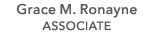 Grace M. Ronayne ASSOCIATE