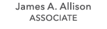 James A. Allison ASSOCIATE