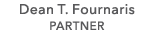 Dean T. Fournaris PARTNER