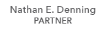 Nathan E. Denning PARTNER
