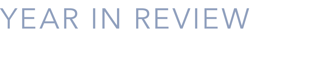 YEAR IN REVIEW