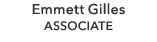 Emmett Gilles ASSOCIATE