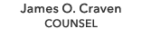 James O. Craven COUNSEL