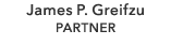 James P. Greifzu PARTNER