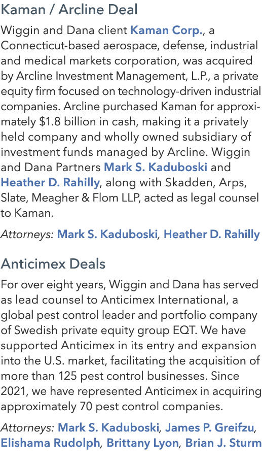 Kaman / Arcline Deal Wiggin and Dana client Kaman Corp., a Connecticut based aerospace, defense, industrial and medic...