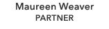 Maureen Weaver PARTNER