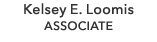 Kelsey E. Loomis ASSOCIATE