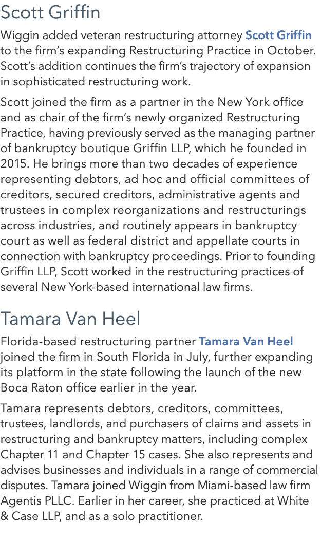 Scott Griffin Wiggin added veteran restructuring attorney Scott Griffin to the firm’s expanding Restructuring Practic...