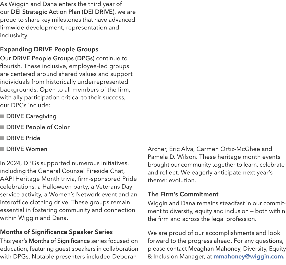 As Wiggin and Dana enters the third year of our DEI Strategic Action Plan (DEI DRIVE), we are proud to share key mile...