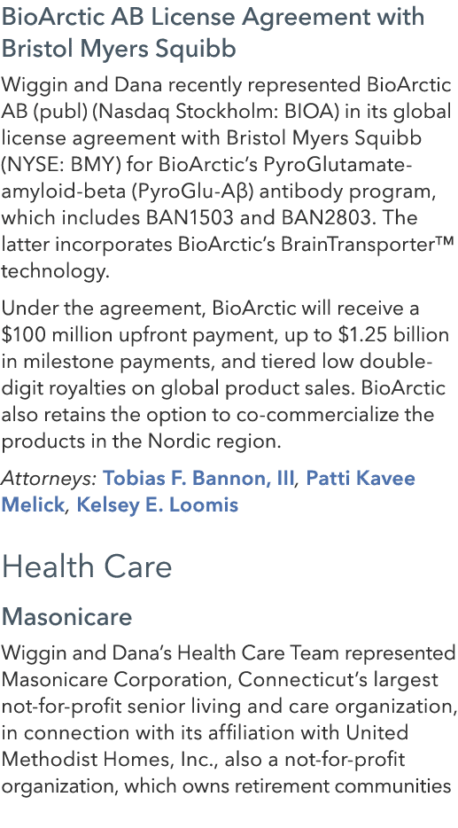 BioArctic AB License Agreement with Bristol Myers Squibb Wiggin and Dana recently represented BioArctic AB (publ) (Na...
