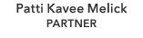 Patti Kavee Melick PARTNER