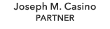 Joseph M. Casino PARTNER