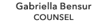Gabriella Bensur COUNSEL