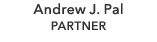 Andrew J. Pal PARTNER
