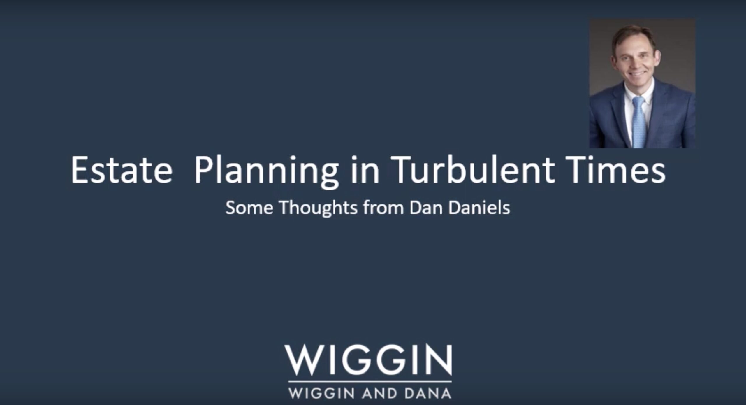 Estate Planning in Turbulent Times