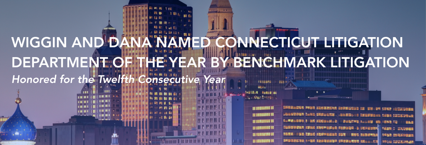 Wiggin Named Connecticut Litigation Department of the Year by Benchmark Litigation